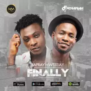Rapray - Finally ft. Wteejay (Prod by Young D)